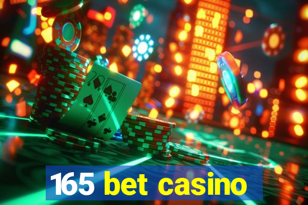 165 bet casino